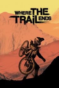 Where the Trail Ends Where the Trail Ends