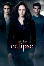 The Twilight Saga: Eclipse The Twilight Saga: Eclipse