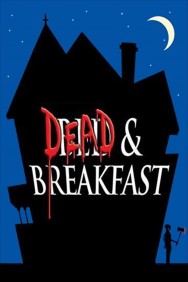 Dead & Breakfast Dead & Breakfast
