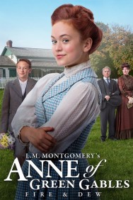 Anne of Green Gables: Fire & Dew