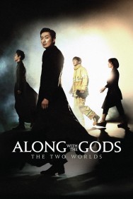 Along with the Gods: The Two Worlds Along with the Gods: The Two Worlds