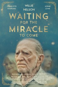 Waiting for the Miracle to Come Waiting for the Miracle to Come