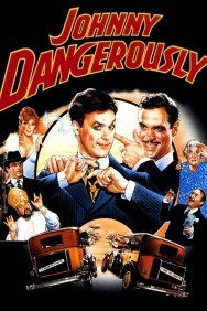 Johnny Dangerously Johnny Dangerously