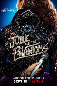 Julie and the Phantoms Julie and the Phantoms
