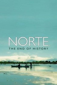 Norte, the End of History Norte, the End of History