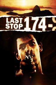 Last Stop 174 Last Stop 174