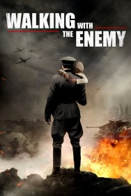 Walking with the Enemy Walking with the Enemy