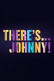There's... Johnny! There's... Johnny!