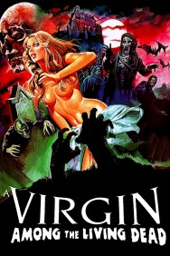 A Virgin Among the Living Dead A Virgin Among the Living Dead
