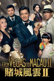 From Vegas to Macau II From Vegas to Macau II