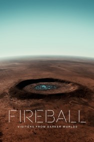 Fireball: Visitors From Darker Worlds Fireball: Visitors From Darker Worlds