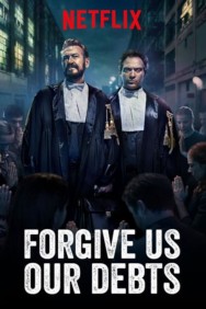 Forgive Us Our Debts Forgive Us Our Debts