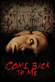Come Back to Me Come Back to Me