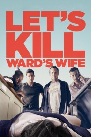 Let's Kill Ward's Wife Let's Kill Ward's Wife