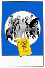 Everything You Always Wanted to Know About Sex *But Were Afraid to Ask Everything You Always Wanted to Know About Sex *But Were Afraid to Ask