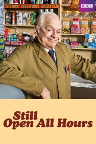 Still Open All Hours Still Open All Hours