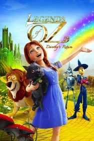 Legends of Oz: Dorothy's Return Legends of Oz: Dorothy's Return