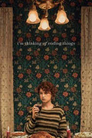 I'm Thinking of Ending Things I'm Thinking of Ending Things