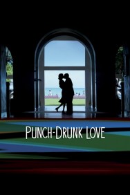 Punch-Drunk Love Punch-Drunk Love