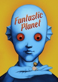 Fantastic Planet Fantastic Planet