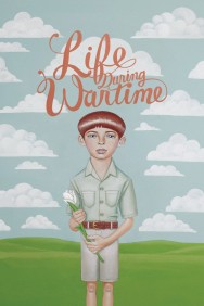 Life During Wartime Life During Wartime
