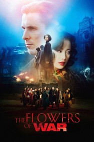 The Flowers of War The Flowers of War