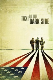 Taxi to the Dark Side Taxi to the Dark Side
