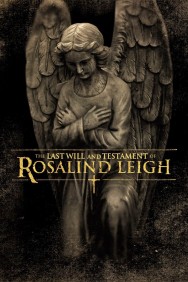 The Last Will and Testament of Rosalind Leigh The Last Will and Testament of Rosalind Leigh