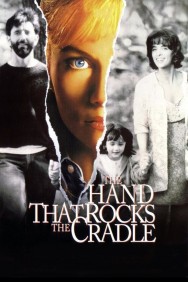 The Hand that Rocks the Cradle The Hand that Rocks the Cradle