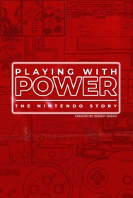 Playing with Power: The Nintendo Story Playing with Power: The Nintendo Story