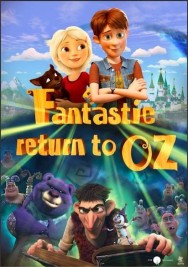 Fantastic Return To Oz Fantastic Return To Oz