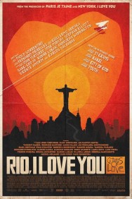 Rio, I Love You Rio, I Love You