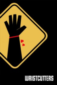 Wristcutters: A Love Story Wristcutters: A Love Story