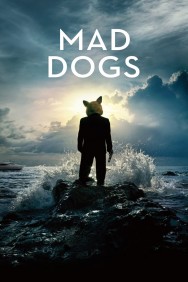 Mad Dogs Mad Dogs