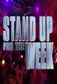 Stand Up for the Week Stand Up for the Week