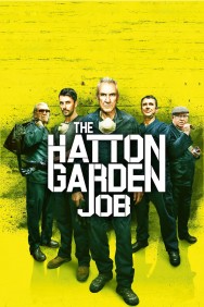 The Hatton Garden Job The Hatton Garden Job