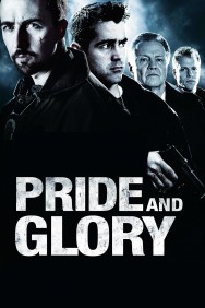 Pride and Glory Pride and Glory
