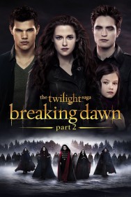 The Twilight Saga: Breaking Dawn - Part 2 The Twilight Saga: Breaking Dawn - Part 2