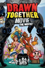 The Drawn Together Movie: The Movie! The Drawn Together Movie: The Movie!