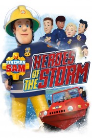 Fireman Sam: Heroes of the Storm Fireman Sam: Heroes of the Storm