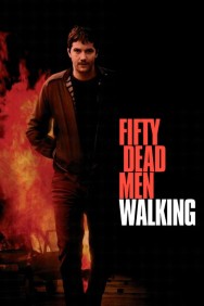 Fifty Dead Men Walking Fifty Dead Men Walking