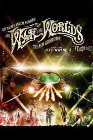 Jeff Wayne's Musical Version of the War of the Worlds - The New Generation: Alive on Stage! Jeff Wayne's Musical Version of the War of the Worlds - The New Generation: Alive on Stage!