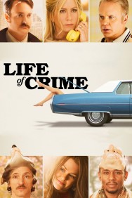 Life of Crime Life of Crime