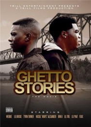 Ghetto Stories: The Movie Ghetto Stories: The Movie