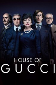 House of Gucci House of Gucci