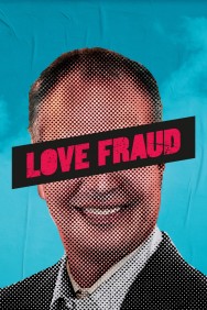 Love Fraud Love Fraud