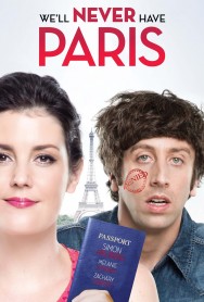 We'll Never Have Paris We'll Never Have Paris