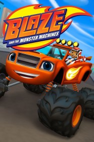 Blaze and the Monster Machines Blaze and the Monster Machines