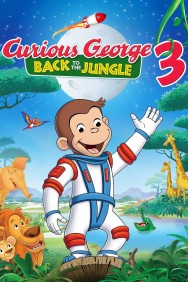 Curious George 3: Back to the Jungle Curious George 3: Back to the Jungle
