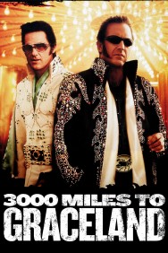 3000 Miles to Graceland 3000 Miles to Graceland